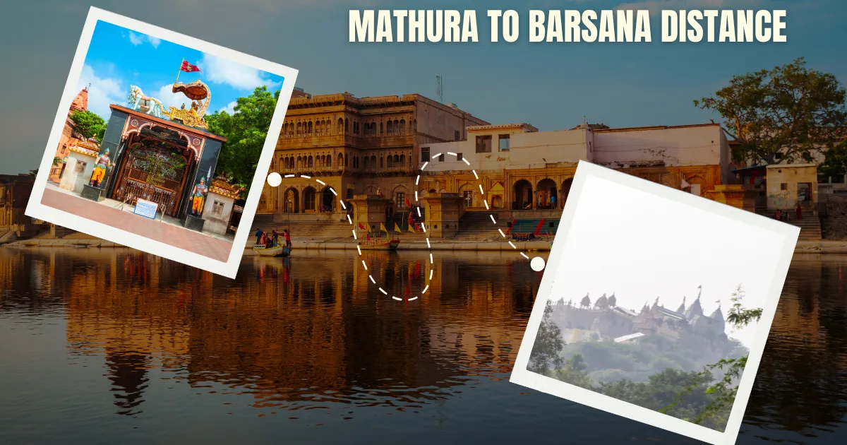 Mathura-To-Barsana-Distance